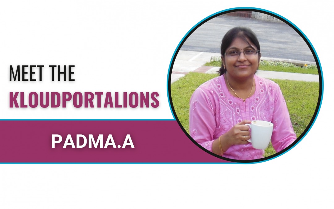 Meet The KloudportaLIONs-Padma Akula