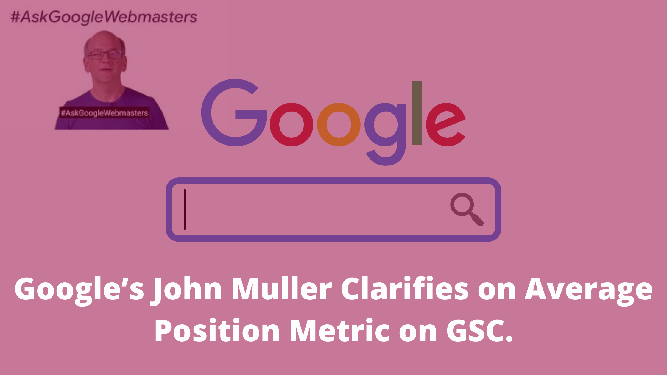 Google’s John Muller Clarifies on Average Position Metric