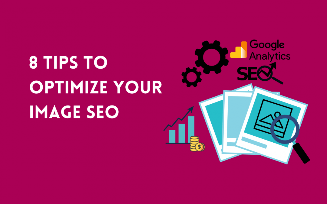 8 tips to optimize your Image SEO