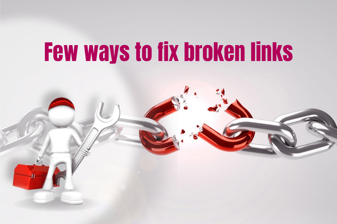 A Complete Guide On Broken Links And Ways To Fix It - KloudPortal