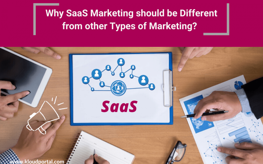 Why SaaS Marketing should be Different from other Types of Marketing?